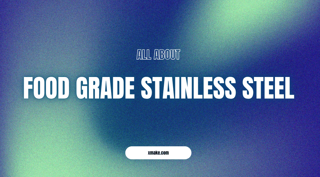 All About Food Grade Stainless Steel