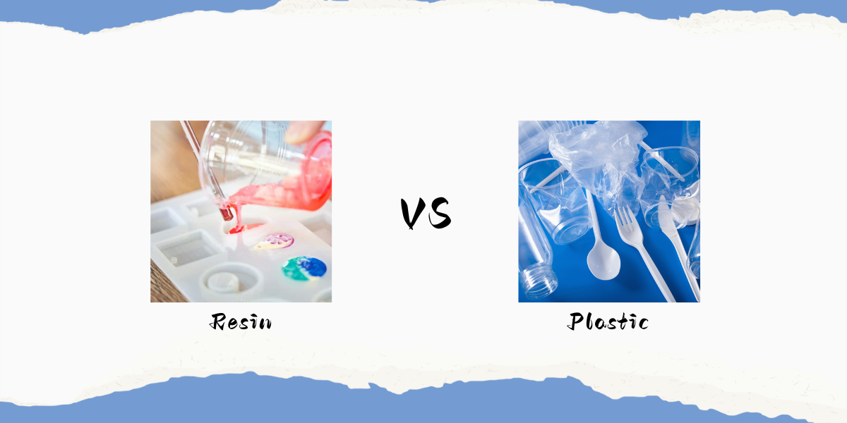 Resin vs Plastic